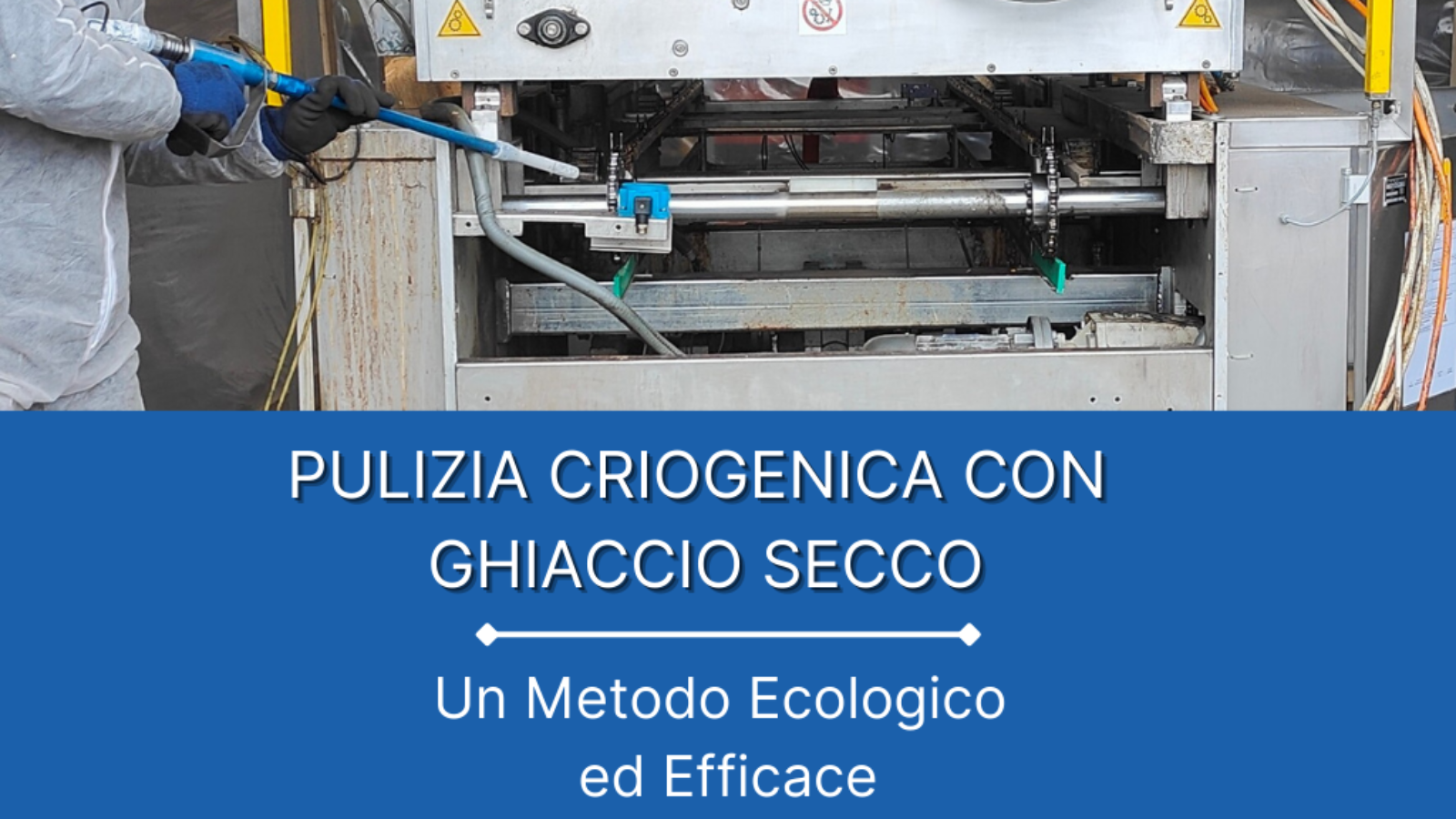 Pulizia Criogenica con Ghiaccio Secco (3)