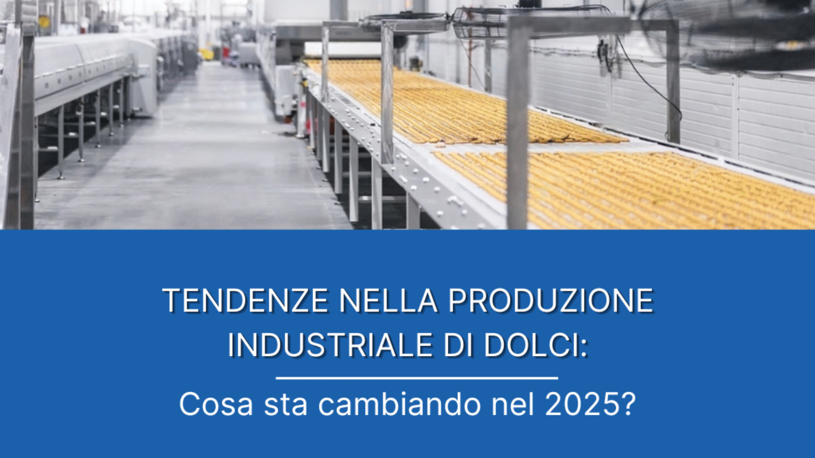 tendenze-produzione-industriale-dolci-2025